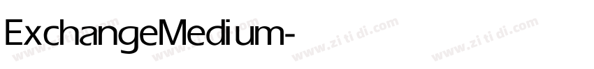 Exchange Medium字体转换 Exchange Medium字体转换